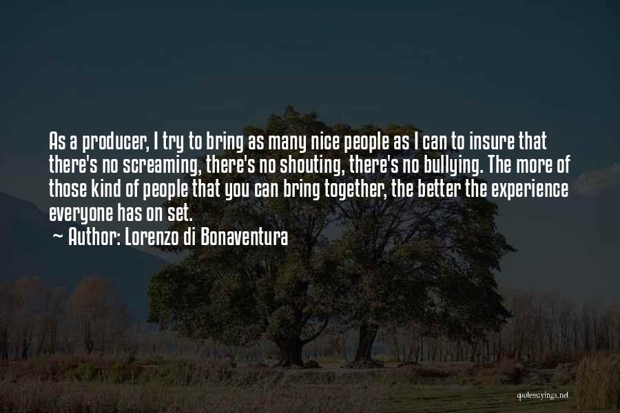 Nice Try Quotes By Lorenzo Di Bonaventura