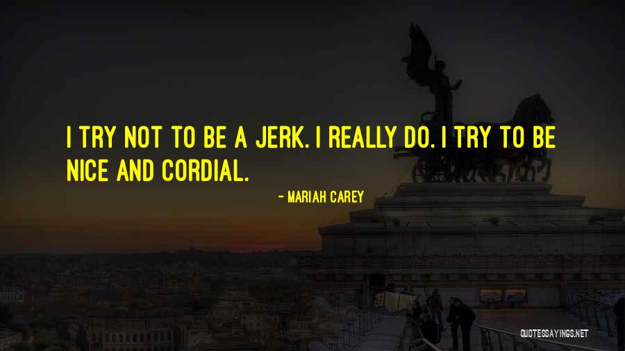 Nice Try Quotes By Mariah Carey Nice Try Quotes By Mariah Carey