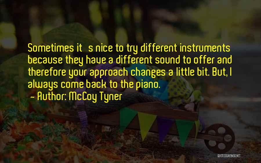 Nice Try Quotes By McCoy Tyner