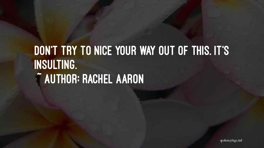 Nice Try Quotes By Rachel Aaron