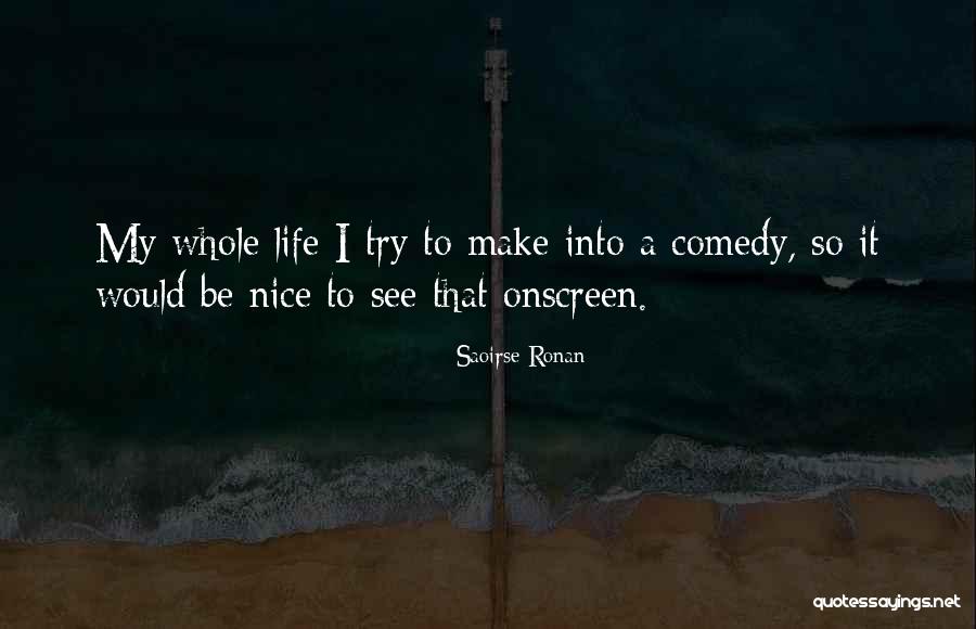 Nice Try Quotes By Saoirse Ronan Nice Try Quotes By Saoirse Ronan