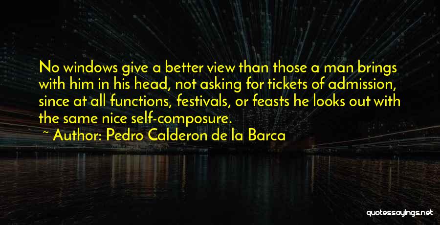 Nice View With Quotes By Pedro Calderon De La Barca