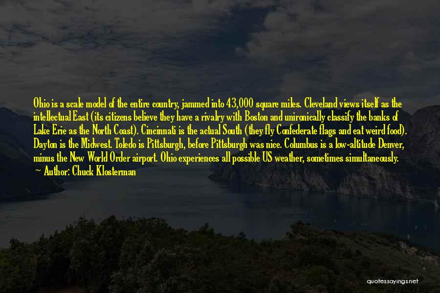 Nice Views Quotes By Chuck Klosterman