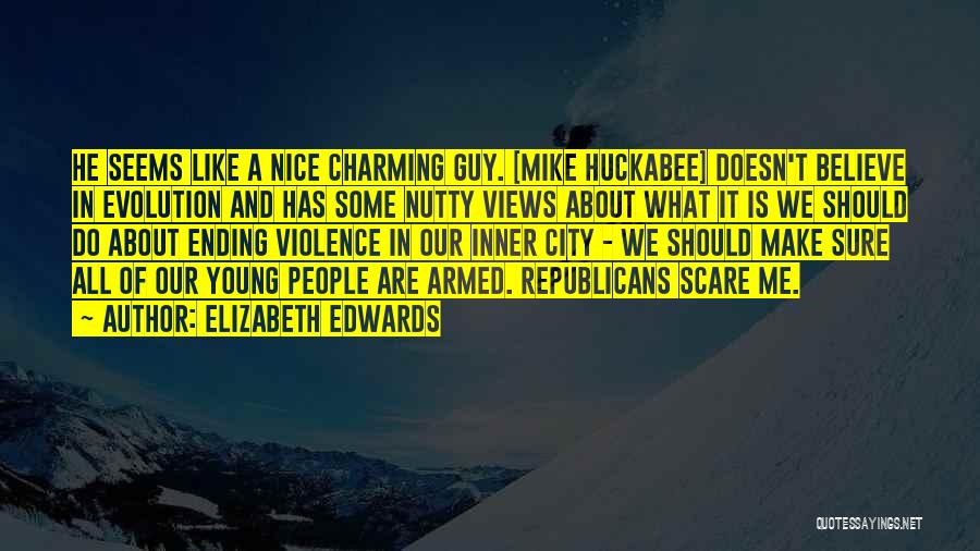 Nice Views Quotes By Elizabeth Edwards