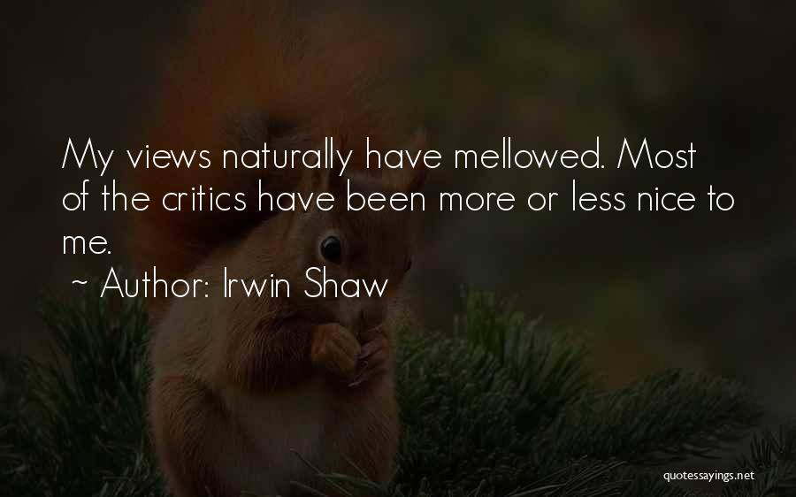 Nice Views Quotes By Irwin Shaw