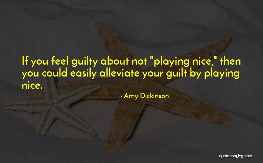Nice Women Quotes By Amy Dickinson Nice Women Quotes By Amy Dickinson