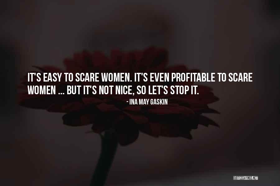 Nice Women Quotes By Ina May Gaskin Nice Women Quotes By Ina May Gaskin