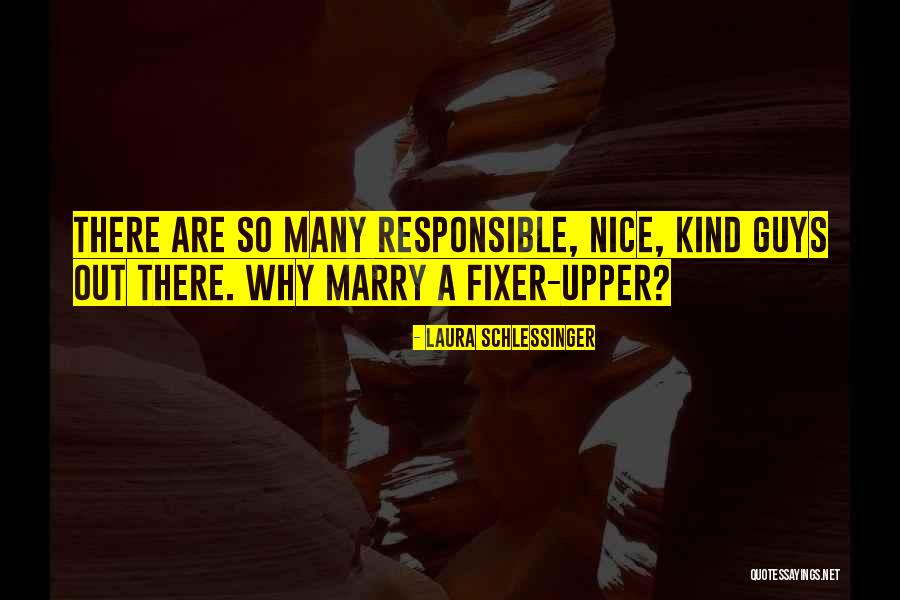 Nice Women Quotes By Laura Schlessinger Nice Women Quotes By Laura Schlessinger