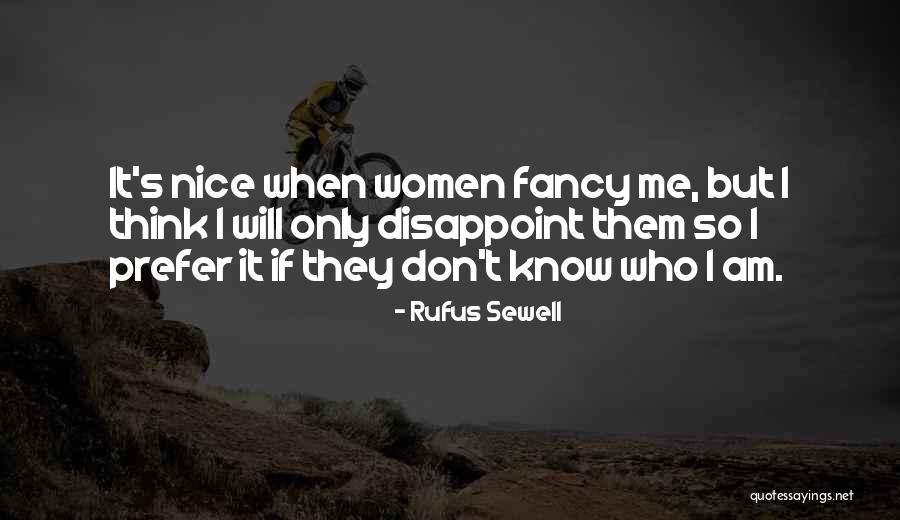 Nice Women Quotes By Rufus Sewell Nice Women Quotes By Rufus Sewell