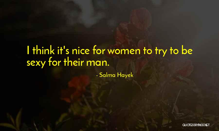 Nice Women Quotes By Salma Hayek