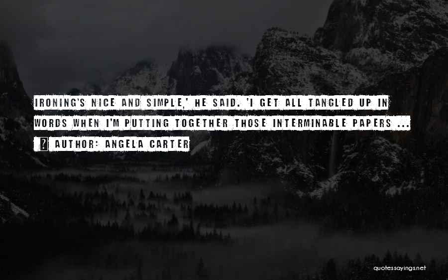 Nice Words Quotes By Angela Carter