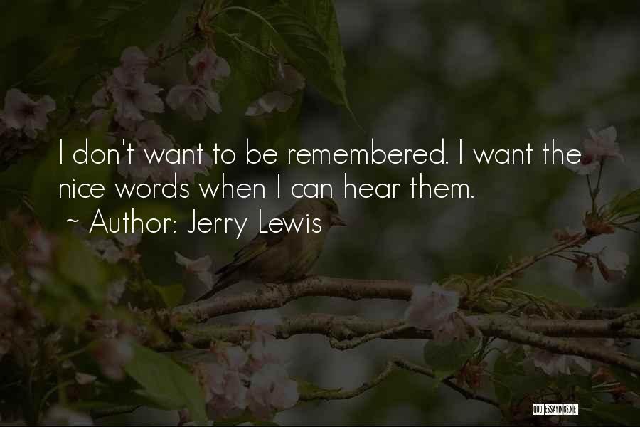 Nice Words Quotes By Jerry Lewis