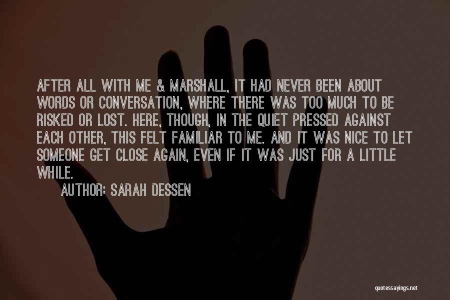 Nice Words Quotes By Sarah Dessen