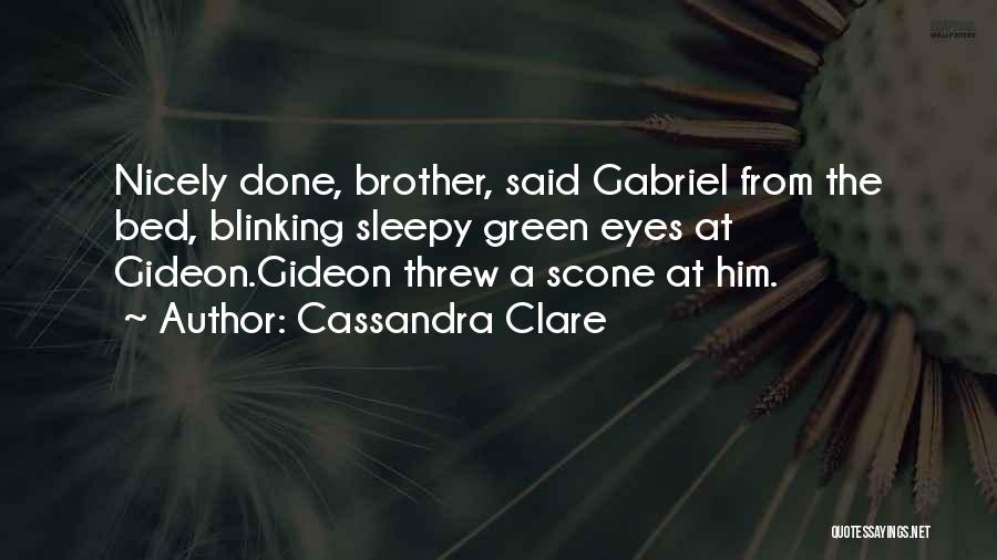 Nicely Done Quotes By Cassandra Clare