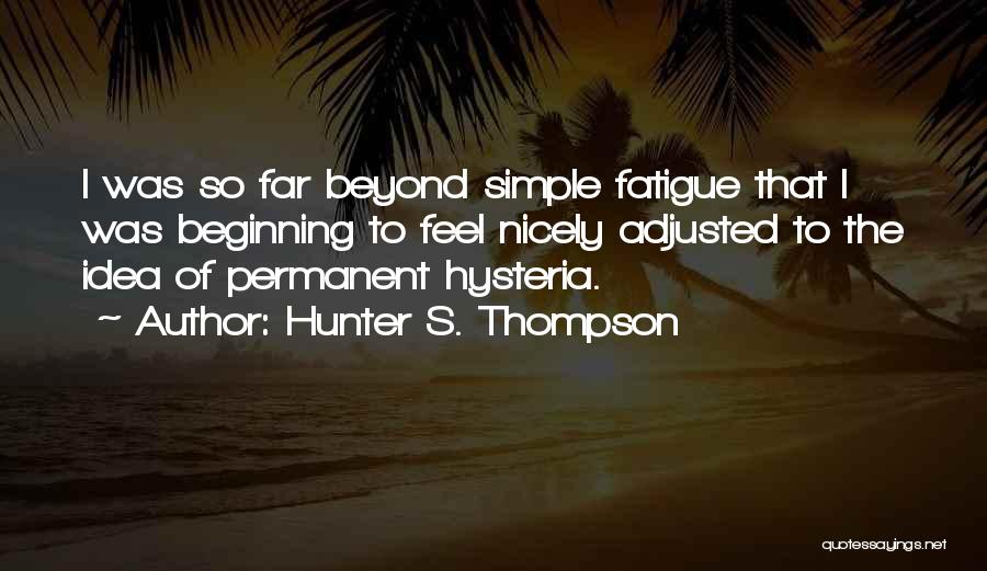 Nicely Done Quotes By Hunter S. Thompson