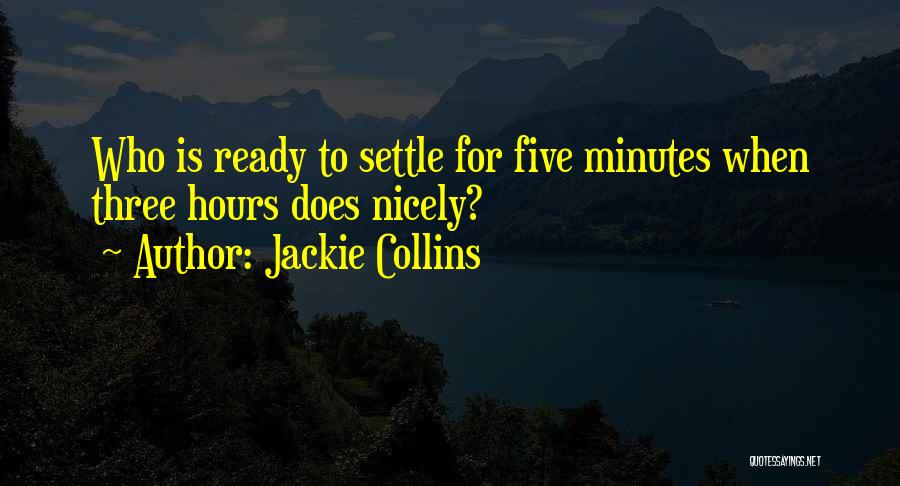 Nicely Done Quotes By Jackie Collins