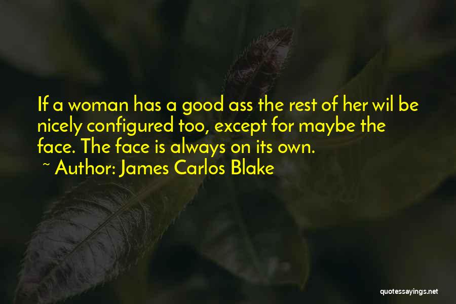 Nicely Done Quotes By James Carlos Blake