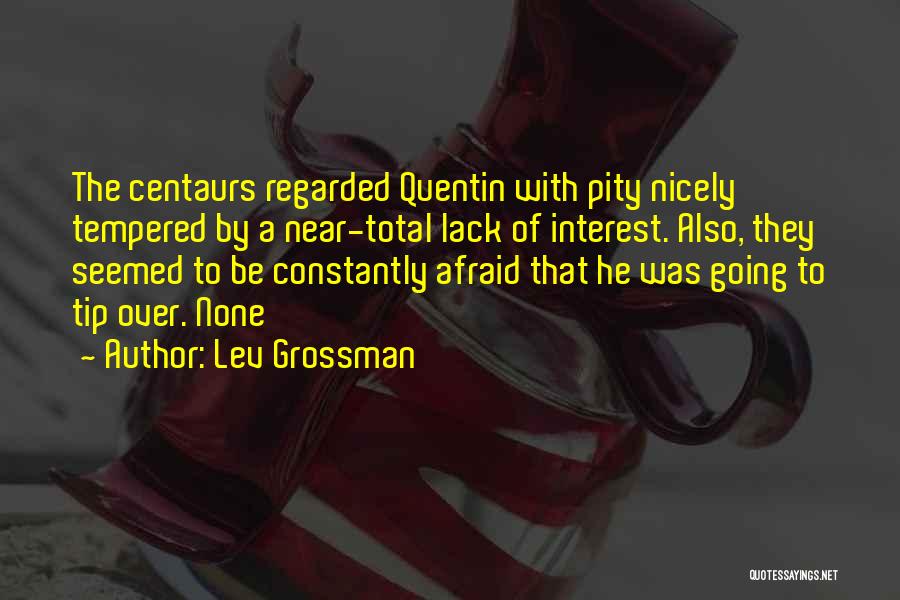 Nicely Done Quotes By Lev Grossman