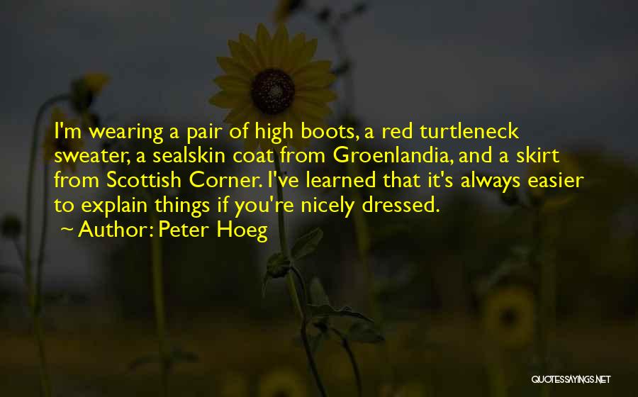 Nicely Done Quotes By Peter Hoeg