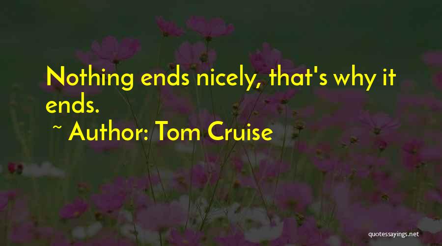 Nicely Done Quotes By Tom Cruise