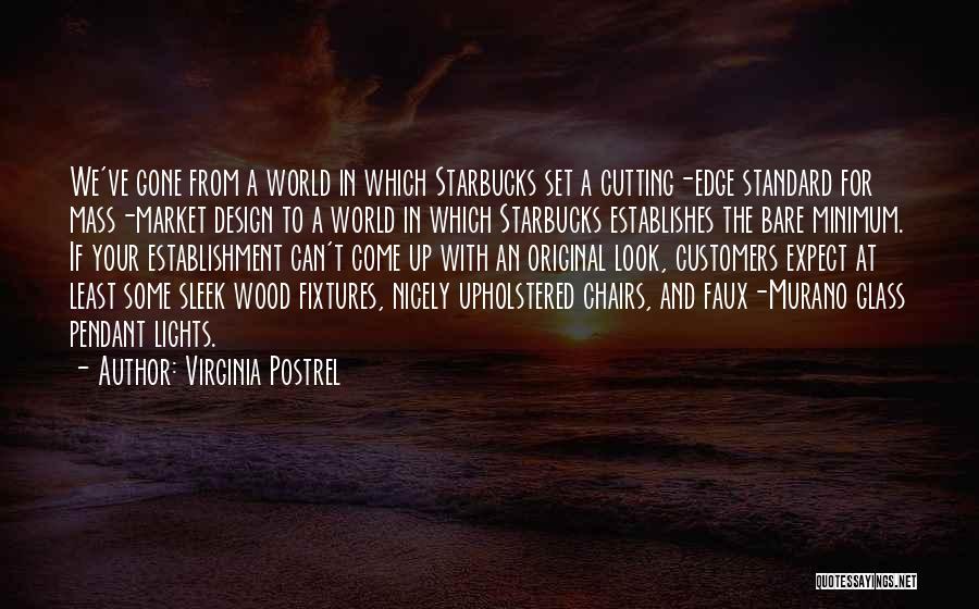 Nicely Done Quotes By Virginia Postrel