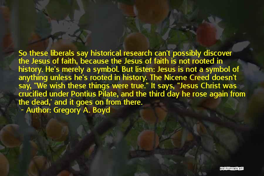 Nicene Creed Quotes By Gregory A. Boyd