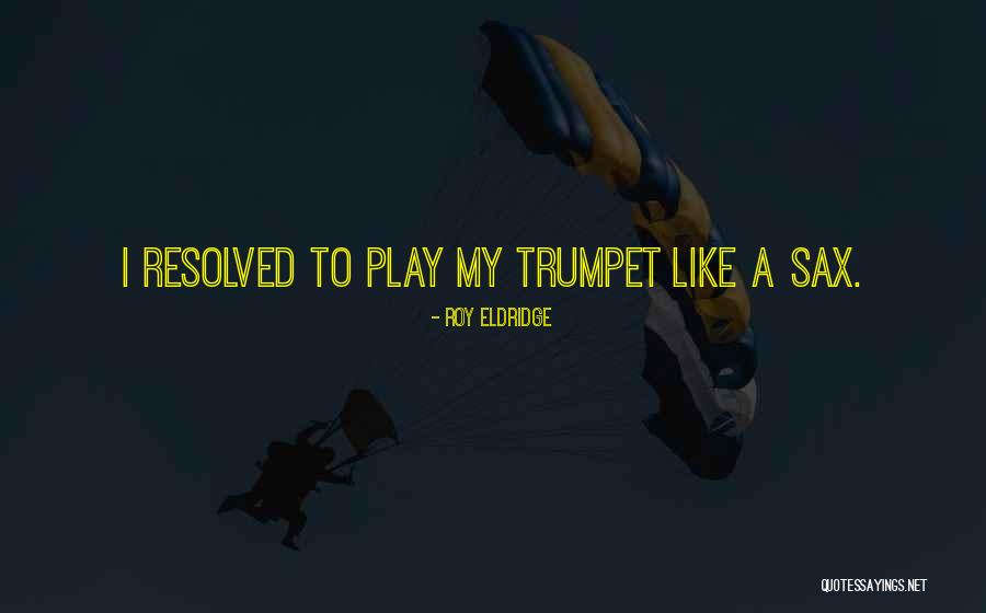 Nicest Hotels Quotes By Roy Eldridge Nicest Hotels Quotes By Roy Eldridge