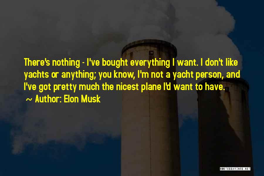 Nicest Person Quotes By Elon Musk