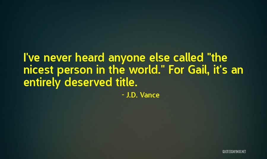 Nicest Person Quotes By J.D. Vance