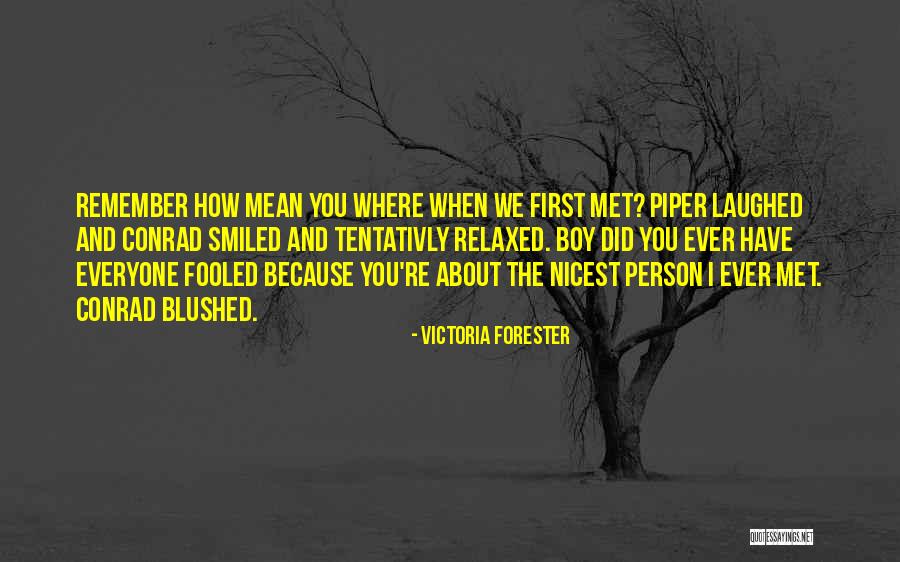 Nicest Person Quotes By Victoria Forester