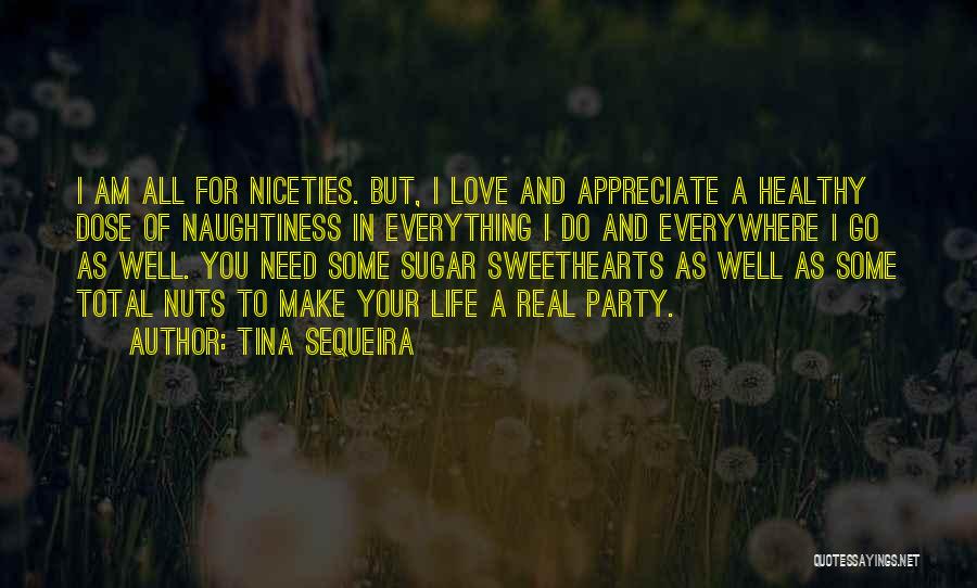 Niceties Quotes By Tina Sequeira