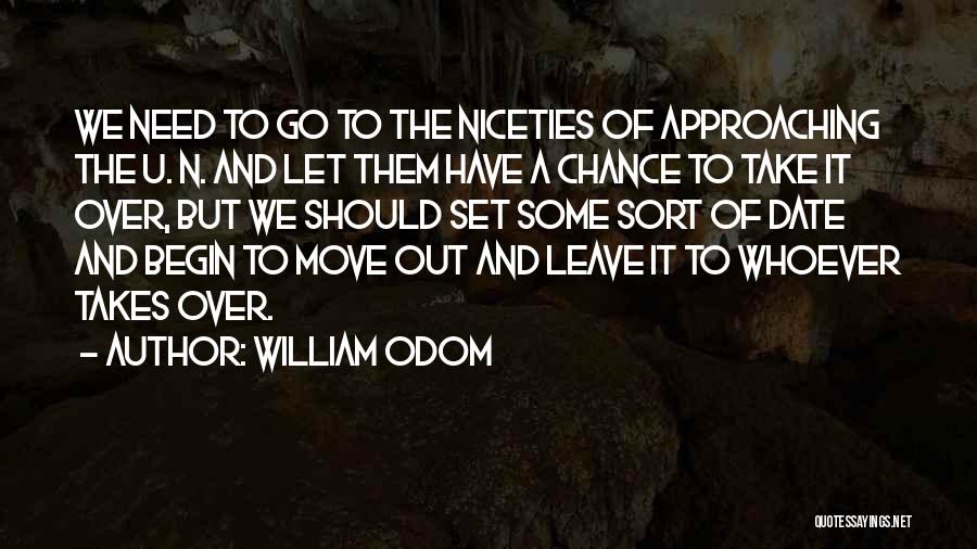 Niceties Quotes By William Odom