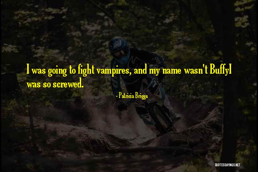 Nichanian Quotes By Patricia Briggs