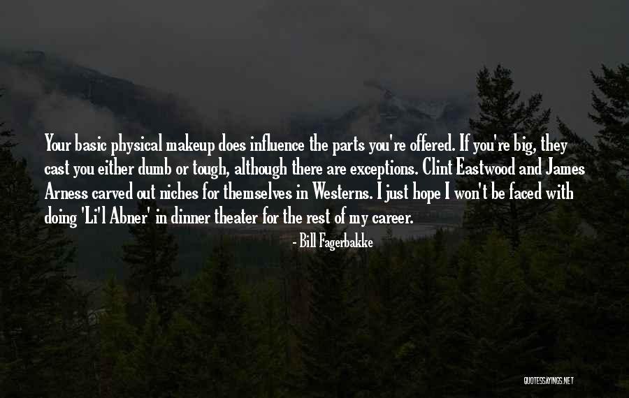 Niches Quotes By Bill Fagerbakke Niches Quotes By Bill Fagerbakke
