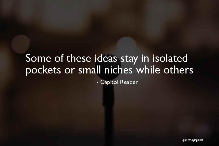 Niches Quotes By Capitol Reader Niches Quotes By Capitol Reader