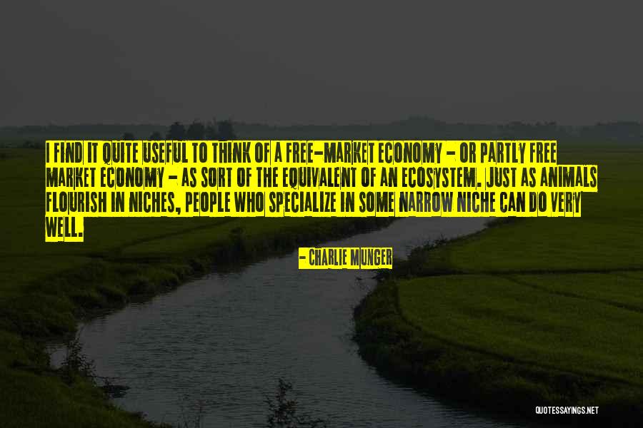Niches Quotes By Charlie Munger Niches Quotes By Charlie Munger