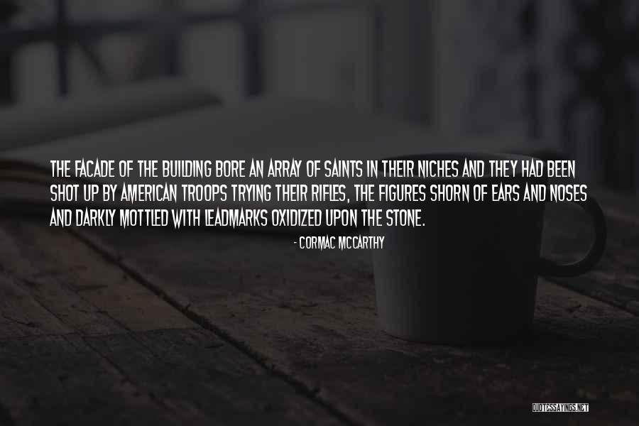 Niches Quotes By Cormac McCarthy Niches Quotes By Cormac McCarthy