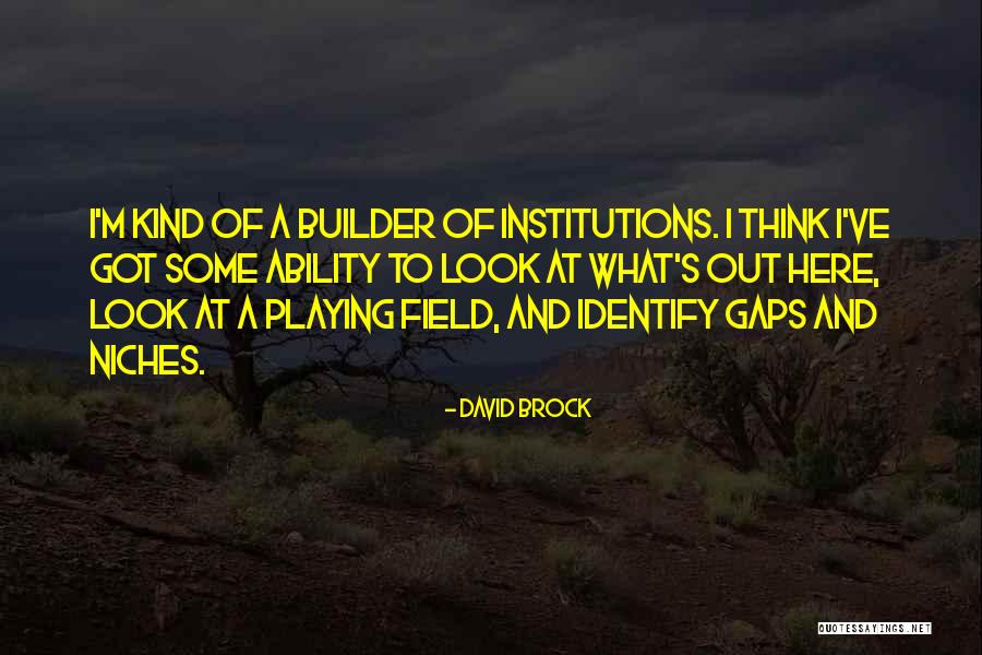Niches Quotes By David Brock Niches Quotes By David Brock