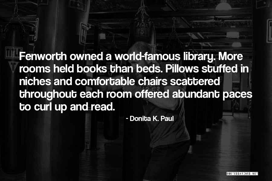 Niches Quotes By Donita K. Paul Niches Quotes By Donita K. Paul