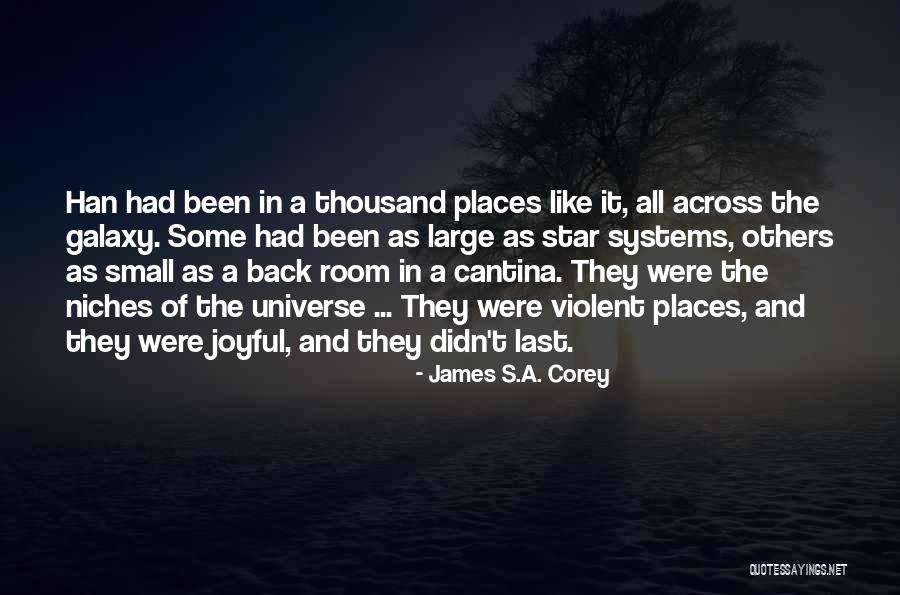 Niches Quotes By James S.A. Corey Niches Quotes By James S.A. Corey
