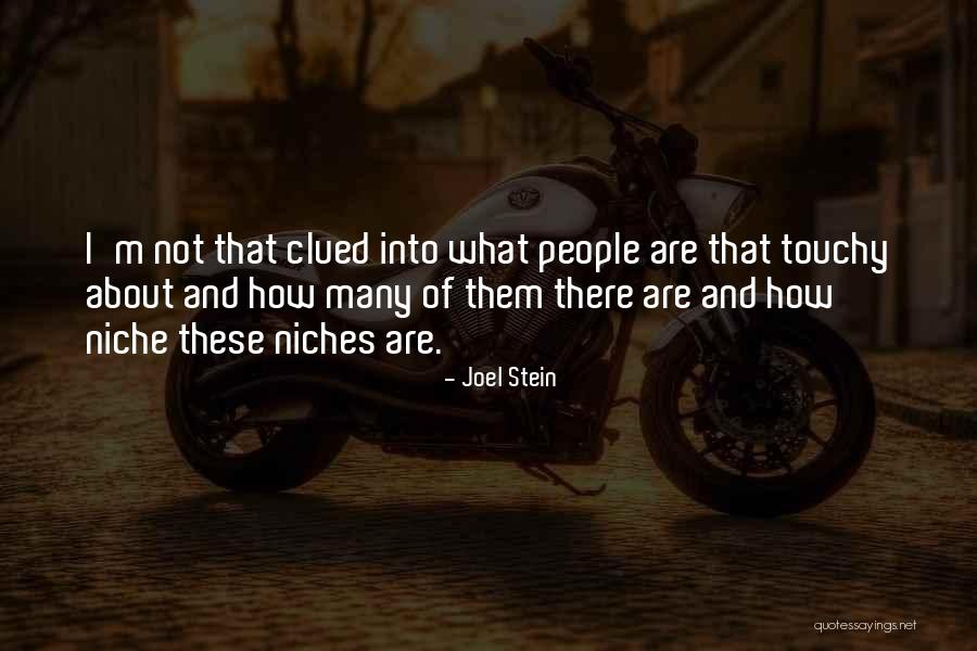 Niches Quotes By Joel Stein Niches Quotes By Joel Stein