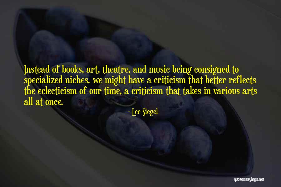 Niches Quotes By Lee Siegel Niches Quotes By Lee Siegel