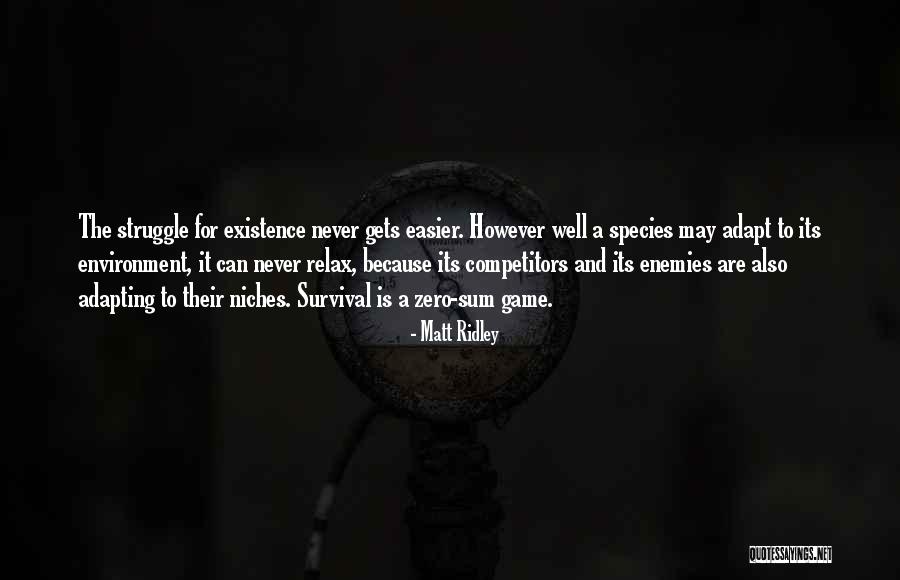 Niches Quotes By Matt Ridley Niches Quotes By Matt Ridley