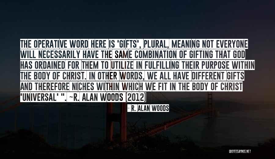 Niches Quotes By R. Alan Woods Niches Quotes By R. Alan Woods