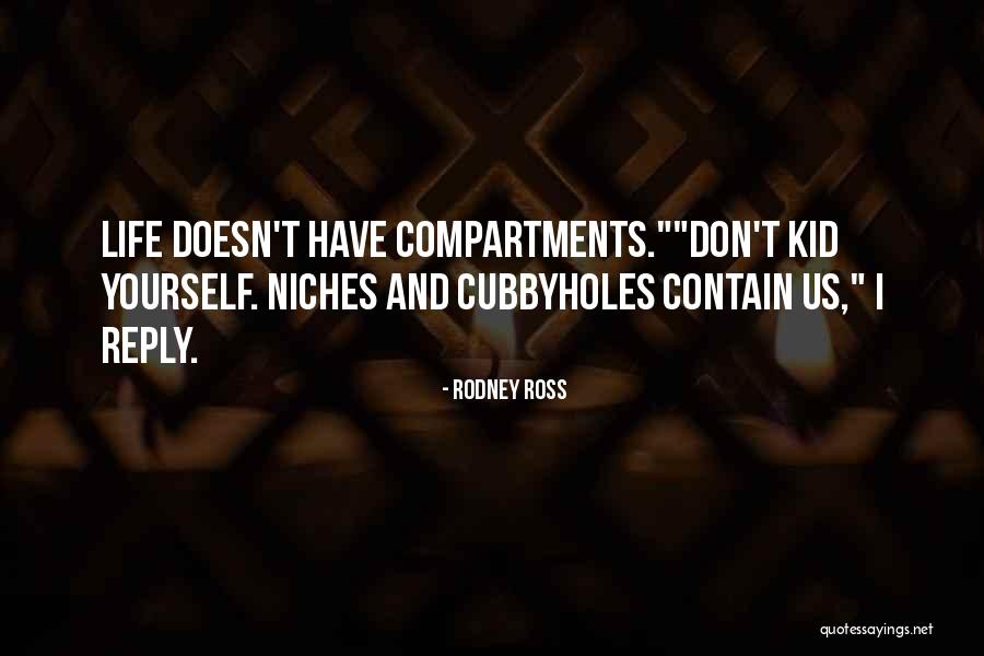Niches Quotes By Rodney Ross Niches Quotes By Rodney Ross