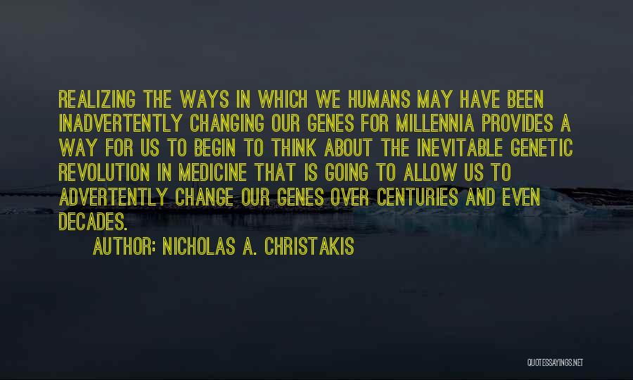 Nicholas A. Christakis Quotes 1315306