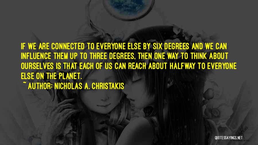 Nicholas A. Christakis Quotes 1720342