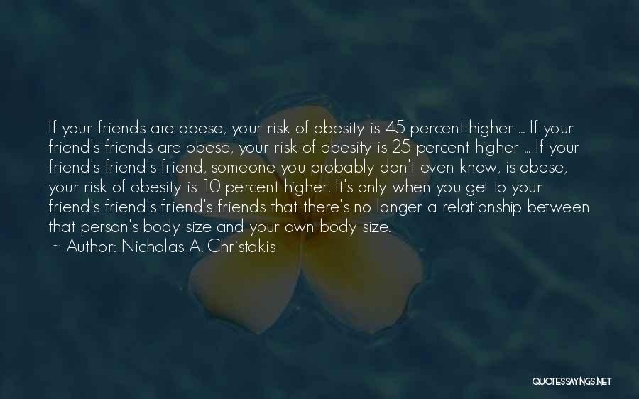 Nicholas A. Christakis Quotes 2079307