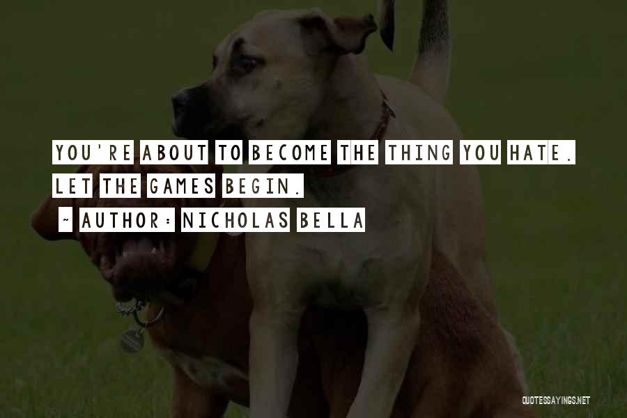 Nicholas Bella Quotes 1677775