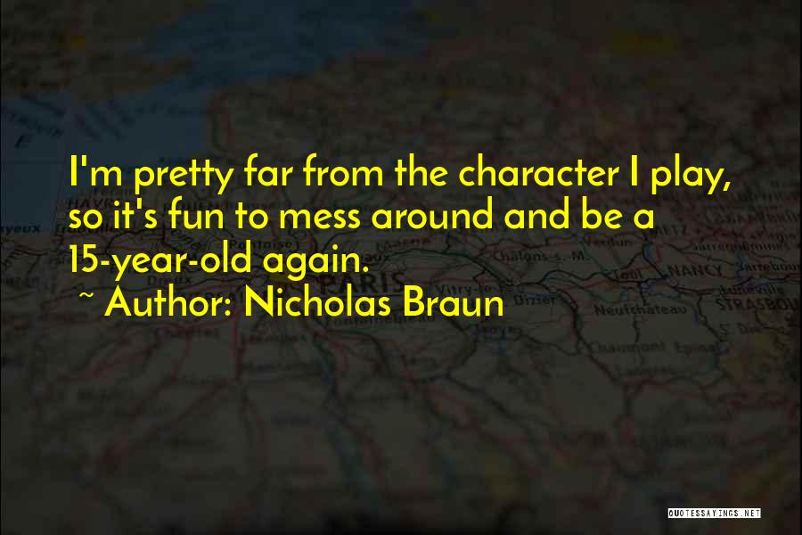 Nicholas Braun Quotes 1017976